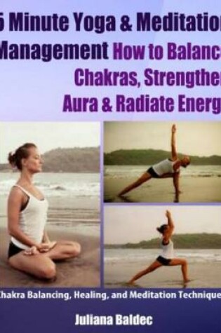 Cover of 5 Minute Yoga Anatomy: Chakras Balancing & Body Strength - 3 in 1
