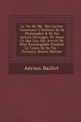 Cover of La Vie de Mr. Des-Cartes