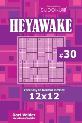 Book cover for Sudoku Heyawake - 200 Easy to Normal Puzzles 12x12 (Volume 30)