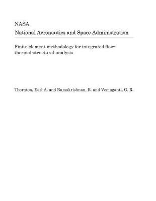 Book cover for Finite Element Methodology for Integrated Flow-Thermal-Structural Analysis