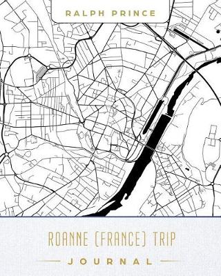Book cover for Roanne (France) Trip Journal