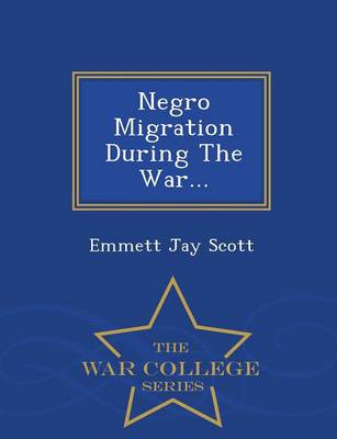 Book cover for Negro Migration During the War... - War College Series