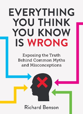 Book cover for Everything You Think You Know is Wrong