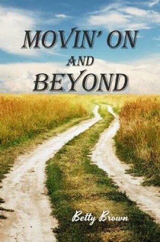 Cover of Movin' On and Beyond