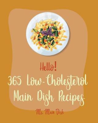 Cover of Hello! 365 Low-Cholesterol Main Dish Recipes