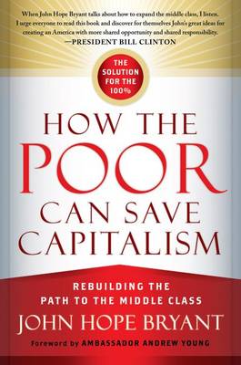 Book cover for How the Poor Can Save Capitalism: Rebuilding the Path to the Middle Class