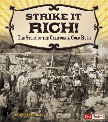 Book cover for Adventures on the American Frontier Strike it Rich the Story of the California Gold Rush