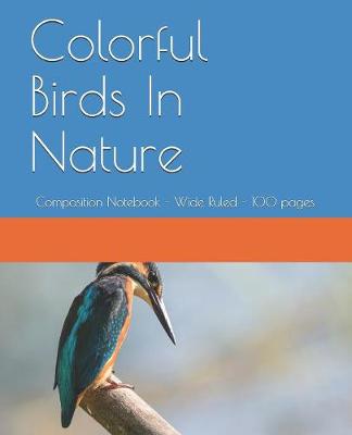 Cover of Colorful Birds In Nature