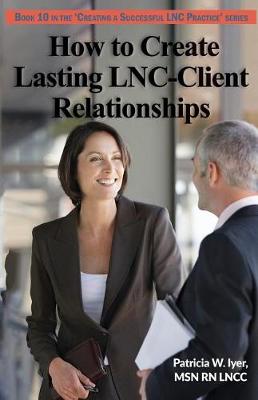 Cover of How to Create Lasting LNC-Client Relationships