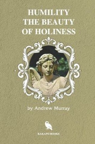 Cover of Humility the Beauty of Holiness (Illustrated)