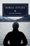 Book cover for Bible Study & Prayer Journal