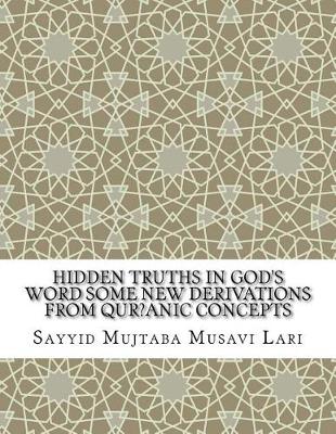 Book cover for Hidden Truths in God's Word Some New Derivations from Qur?anic Concepts