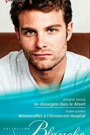 Cover of Un Chirurgien Dans Le Desert - Retrouvailles A L'Oceancrest Hospital