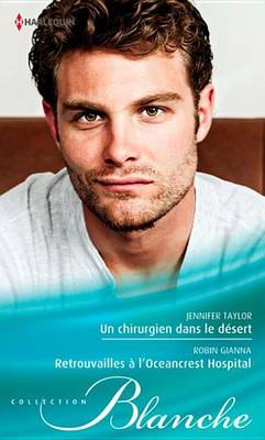 Book cover for Un Chirurgien Dans Le Desert - Retrouvailles A L'Oceancrest Hospital