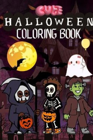 Cover of Cute Halloween Coloring Book for Kids