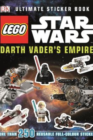 Cover of LEGO® Star Wars™ Darth Vader's Empire Ultimate Sticker Book