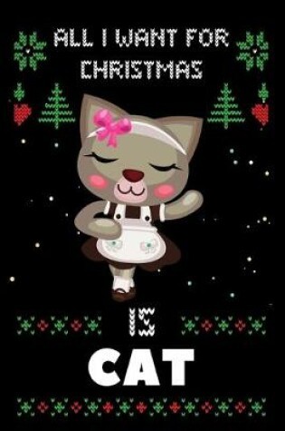 Cover of All I Want For Christmas Is Cat