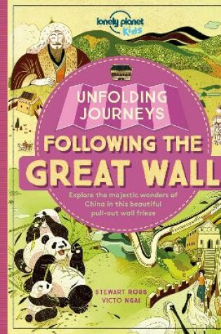 Cover of Lonely Planet Kids Unfolding Journeys - Following the Great Wall