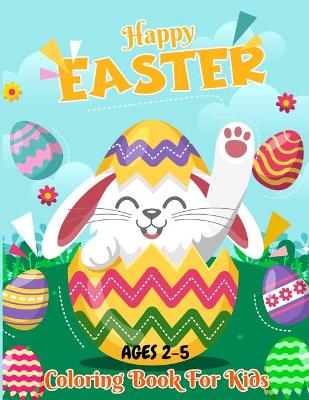 Book cover for Happy Easter Coloring Book For Kids Ages 2-5