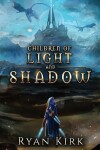 Book cover for Children of Light and Shadow