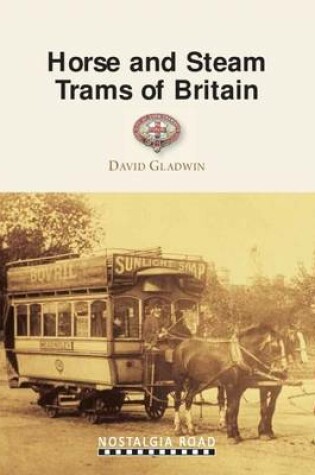 Cover of Horse and Steam Trams of Britain