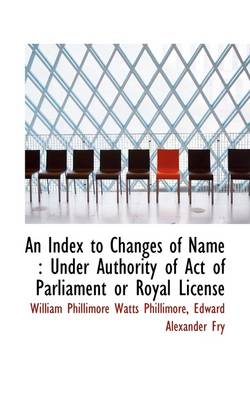 Book cover for An Index to Changes of Name