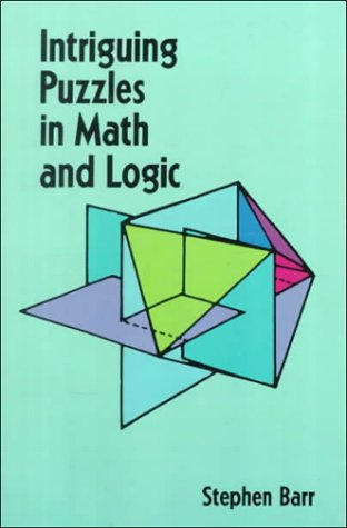 Book cover for Intriguing Puzzles in Math and Logic