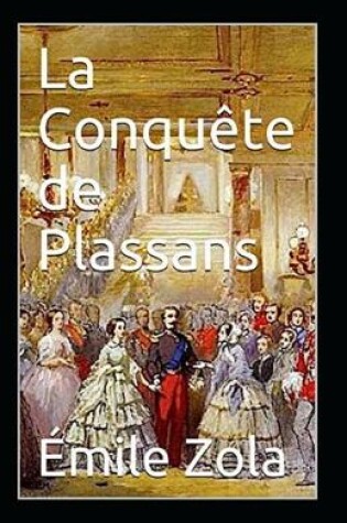 Cover of La Conquête de Plassans Annoté