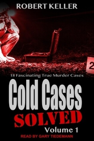 Cover of Cold Cases: Solved Volume 1