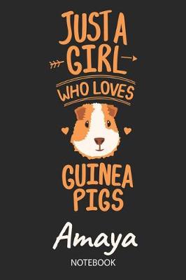 Book cover for Just A Girl Who Loves Guinea Pigs - Amaya - Notebook