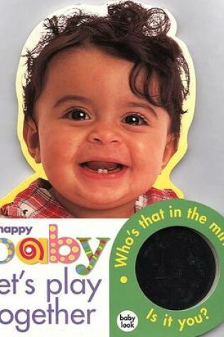 Cover of Happy Baby: Let's Play Together