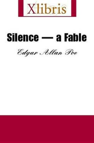 Cover of Silence -- A Fable