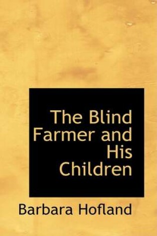 Cover of The Blind Farmer and His Children