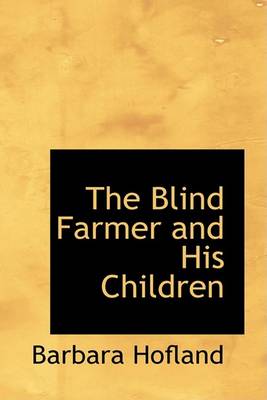 Book cover for The Blind Farmer and His Children