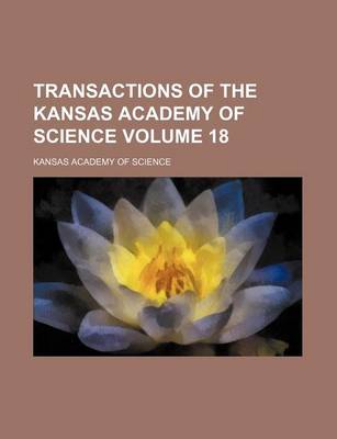 Book cover for Transactions of the Kansas Academy of Science Volume 18