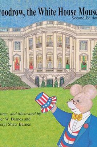 Cover of Woodrow, the White House Mouse