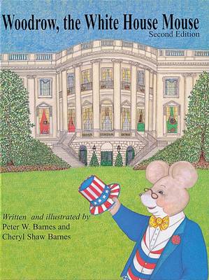 Book cover for Woodrow, the White House Mouse