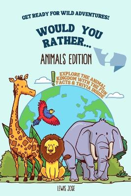 Cover of Would You Rather - Animals Edition