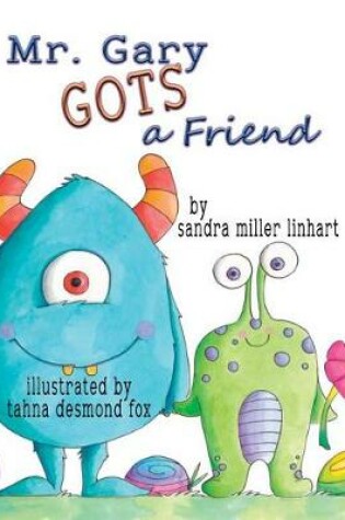 Cover of Mr. Gary Gots a Friend