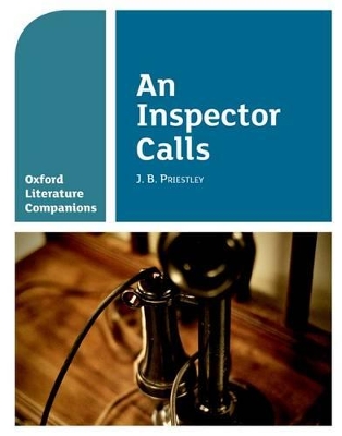 Cover of Oxford Literature Companions: An Inspector Calls