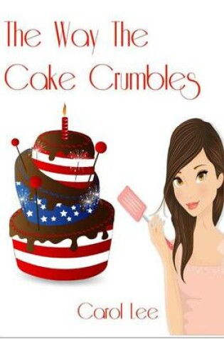 Cover of The Way the Cake Crumbles