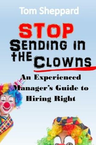 Cover of Stop Sending in the Clowns
