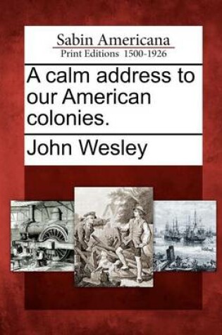 Cover of A Calm Address to Our American Colonies.