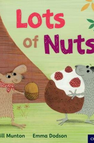 Cover of Oxford Reading Tree Traditional Tales: Level 1+: Lots of Nuts