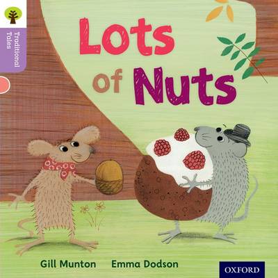 Book cover for Oxford Reading Tree Traditional Tales: Level 1+: Lots of Nuts