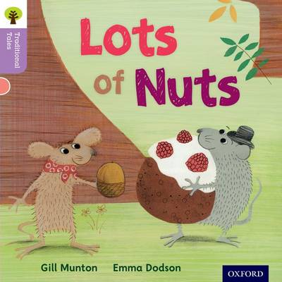 Cover of Oxford Reading Tree Traditional Tales: Level 1+: Lots of Nuts