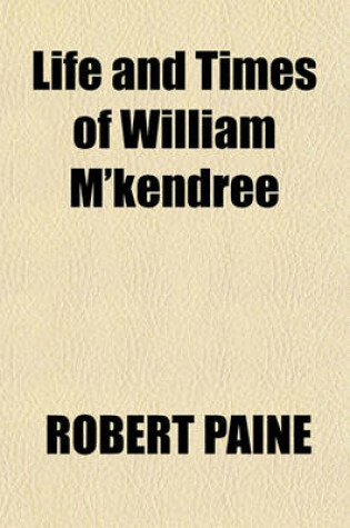 Cover of Life and Times of William M'Kendree