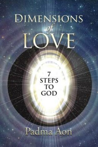 Cover of Dimensions of Love - 7 Steps to God