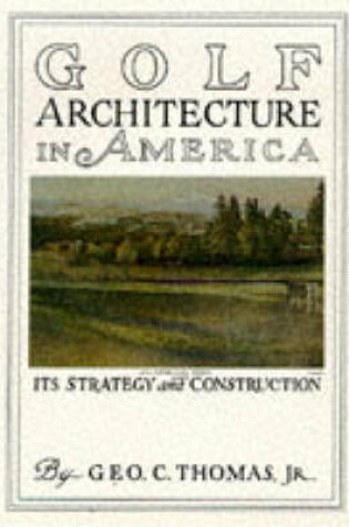 Cover of Golf Architecture in America