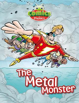 Book cover for T303A Comics for Phonics The Metal Monster Green A Set 21
